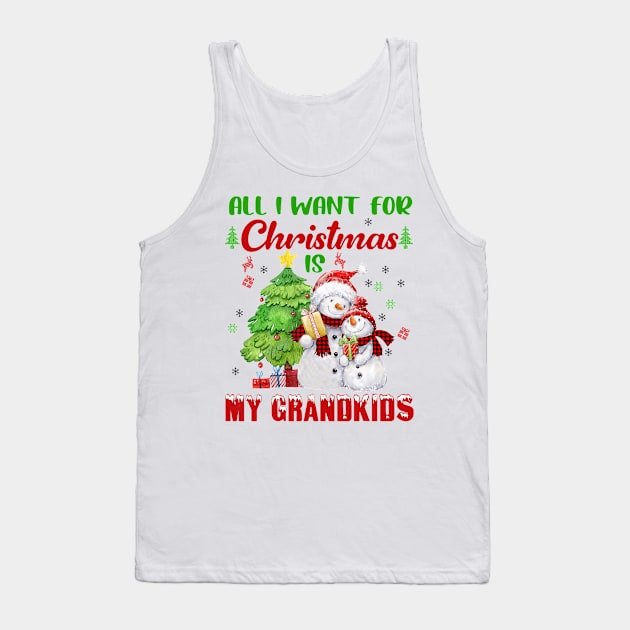 Snowman Xmas Tree All I Want For Christmas Is My Grandkids Tank Top by cogemma.art